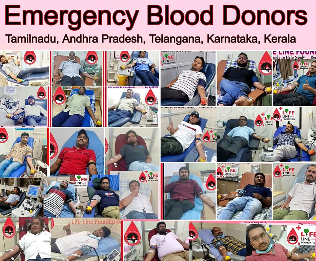 Emergency blood donors from Tamil Nadu, Andhra Pradesh, Telangana, Karnataka and Kerala with Life Line Foundation